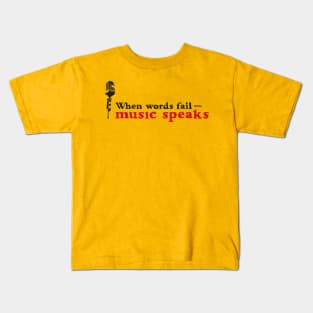 Music speaks Kids T-Shirt